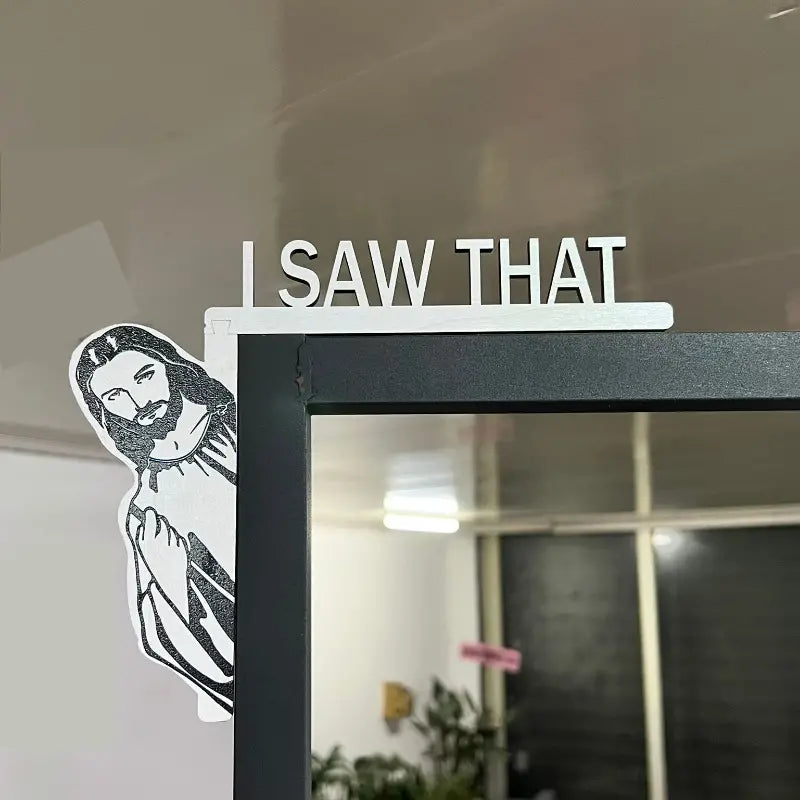 Hilarious Wooden Door Frame Accent-Jesus I Saw That