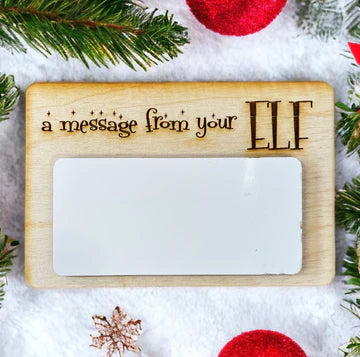A MESSAGE FROM YOUR ELF ENGRAVED WHITEBOARD WOOD SIGN