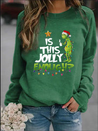 Is This Jolly Enough? Grinch Sweatshirt