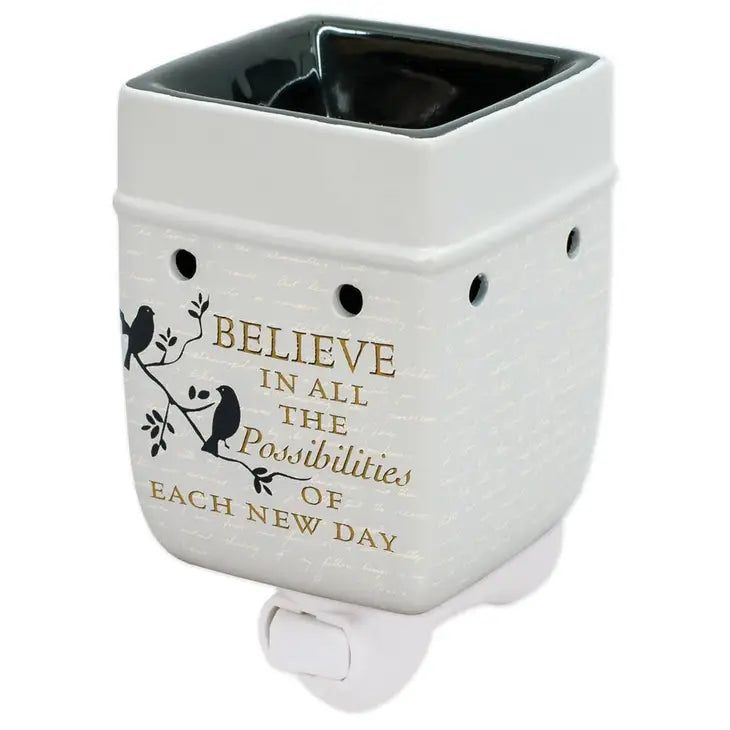 Believe in All The Possibilities of Each New Day-Plug In Wax Warmer