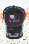 Distressed Love Like Jesus Hat